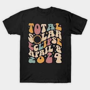 Total Solar Eclipse April 8 2024 Retro Groovy Women Kids Men T-Shirt